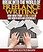 Break into the World of Freelance Writing: How I Went from $0 to $1,100 in One Month with No Experience (Becoming a Freelance Writer)