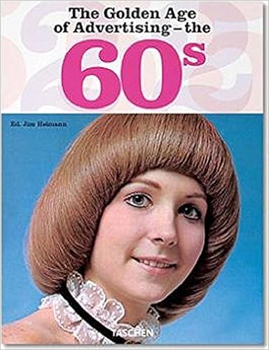 Buy The Golden Age Of Advertising The 60s Book Online At Low