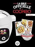 La bible officielle du Cookeo : 200 recettes incontournables pour cuisiner au quotidien by 