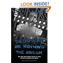 The Inmates Are Running the Asylum: Why High Tech Products Drive Us Crazy and How to Restore the Sanity (2nd Edition)