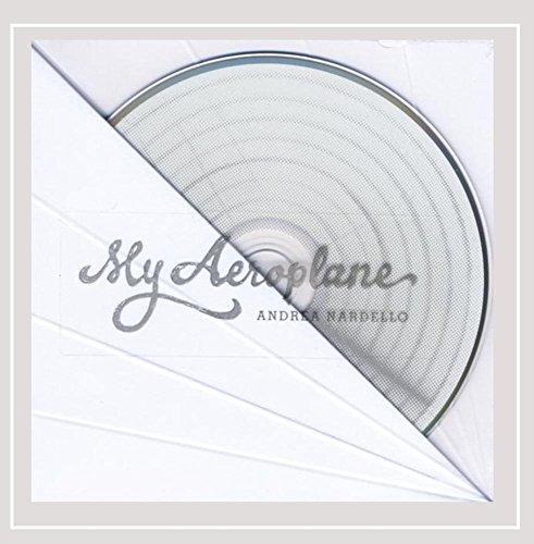 Andrea Nardello - My Aeroplane - Zortam Music