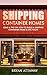 Shipping Container Homes. 50 Ideas & Tips On How to Build A Shipping Container Home & Live Fully!: (tiny house living, shipping container, shipping containers, ... shipping container designs Book 1)