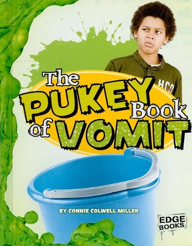 The Pukey Book of Vomit (The Amazingly Gross Human Body)