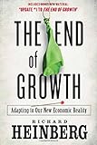 The End of Growth: Adapting to Our New Economic Reality
