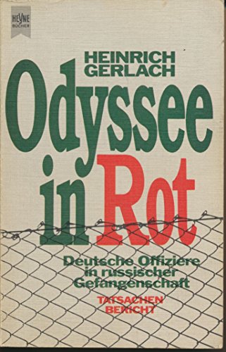 Odyssee in Rot - Deutsche Offiziere in russischer Gefangenschaft - Tatsachenbericht