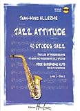 JAZZ ATTITUDE VOL.1 + CD --- SAXOPHONE ALTO (French Edition) by