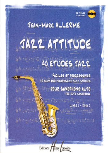JAZZ ATTITUDE VOL.1 + CD --- SAXOPHONE ALTO (French Edition) by ALLERME JEAN-MARC