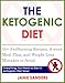 Ketogenic Diet :Ketogenic Diet for Rapid Fat Loss and Weight Loss: Everything You Need to Start a Ke by Janie Sanders