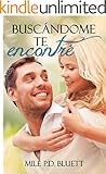 Buscándome te encontré (Spanish Edition)