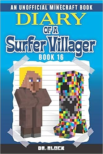 Amazon Com Diary Of A Surfer Villager Book 16 An Unofficial Minecraft Book For Kids 9781951728281 Block Dr Books