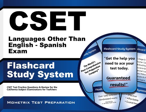 Download CSET Spanish Exam Flashcard Study System: CSET Test Practice Questions & Review for the California Subject Examinations for Teachers
