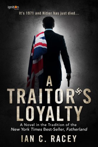 A Traitor's Loyalty: A Novel