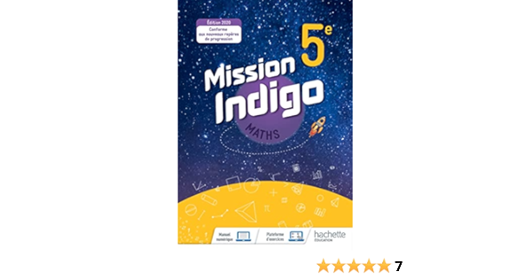 Mission Indigo Mathematiques Cycle 4 5eme Livre Eleve Ed 2020 Barnet Christophe Laulhere Aurelie Lambert Patricia Layan Marie Christine Maillard Siegfried Pollet Sandrine Rey Larrieu Marion Robertou Marion Rudelle Florian