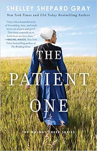 The Patient One (Walnut Creek Series, The), by Shelley Shepard Gray