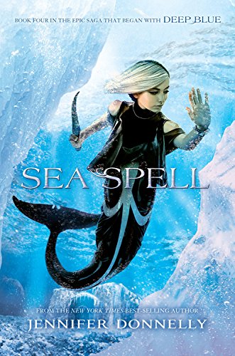 Waterfire Saga, Book Four Sea Spell (A Waterfire Saga Novel)