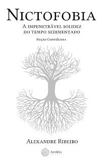 Livro Nictofobia - A impenetrável solidez do tempo sedimentado