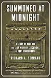 Summoned at Midnight: A Story of Race and the Last Military Executions at Fort Leavenworth by Richard A. Serrano