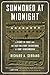 Summoned at Midnight: A Story of Race and the Last Military Executions at Fort Leavenworth by Richard A. Serrano