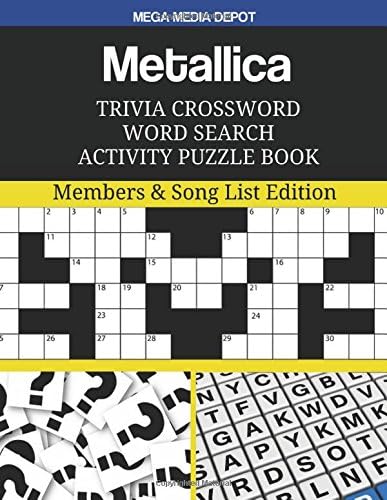 Metallica Trivia Crossword Word Search Activity Puzzle Book: Members & Song List Edition Paperback – March 27, 2017