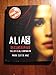 ALIAS Declassified: The Official Companion with a Free Exclusive Alias DVD by