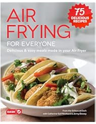 Dash DCB001AF Air Fryer Recipe Book for for Healthier + Delicious Meals, Snacks & Desserts, Over Over 70+ Easy to Follow Guides, Cookbook