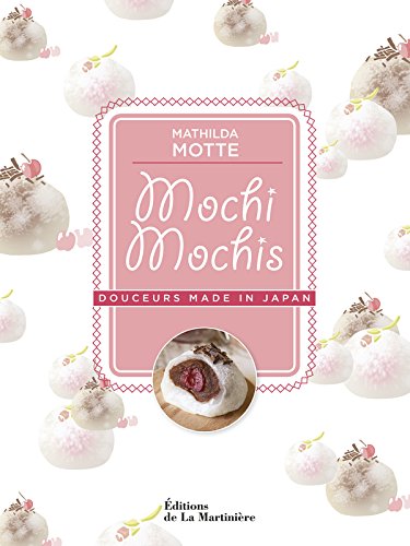 Download Mochi mochis : Douceurs made in Japan