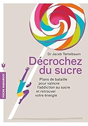 Décrochez du sucre