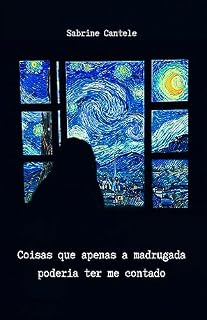 Livro Coisas que apenas a madrugada poderia ter me contado