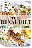 The Renal Diet: Cookbook & Guide