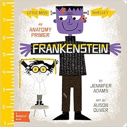Frankenstein A Babylit Anatomy Primer Babylit Primers