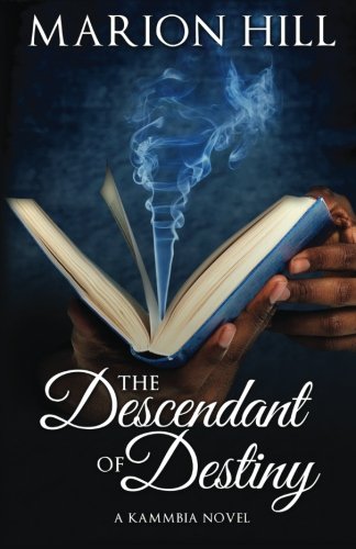 The Descendant of Destiny (United Kammbia Series) (Volume 1)