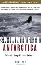 Swimming to Antarctica: Tales of a Long-Distance Swimmer