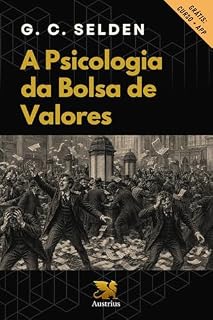 Livro A Psicologia da Bolsa de Valores (Clássicos do Mercado Financeiro)