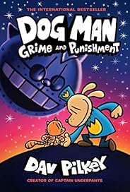 Dog Man: Grime and Punishment: From the Creator of Captain Underpants (Dog Man #9)