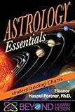 Astrology Essentials: Understanding Charts (Beyond Human Design Book 2) by Eleanor Haspel-Portner