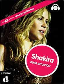 Shakira Buch Mit Audio Cd Pura Intuicion Niveau A1 A2 2 3 Lernjahr Corpa Laura 9783125617834 Amazon Com Books