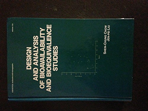 Design and Analysis of Bioavailability and Bioequivalence Studies (Statistics: a Series of Textbooks and Monogrphs)