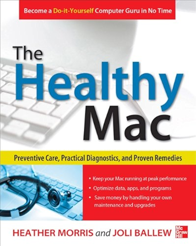 Download The Healthy Mac: Preventive Care, Practical Diagnostics, and Proven Remedies (English Edition) PDF