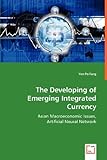 Image de The Developing of Emerging Integrated Currency: Asian Macroeconomic Issues, Artificial Neural Network