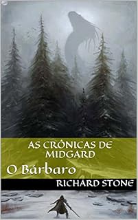Livro As Crônicas de Midgard: O Bárbaro (Fronteiras do Apocalipse Livro 1)