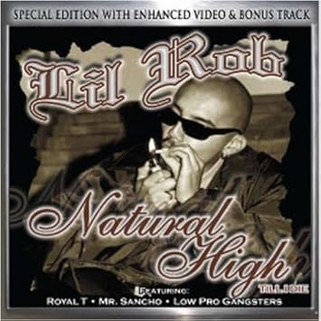 Lil Rob Natural High Till I Die Amazon Com Music