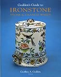 Goddens Guide to Ironstone, Stone and Granite Ware by 
