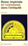 Rome Imperiale Et L'Urbanisme Dans L'Antiquite (Collections Histoire) (French Edition) by 