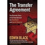 The Transfer Agreement--25th Anniversary Edition: The Dramatic Story of the Pact Between the Third Reich and Jewish Palestine