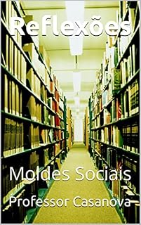 Livro Reflexões: Moldes Sociais