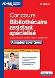 CONCOURS BIBLIOTHECAIRE ASSISTANT SPECIALISE CAT B ANNALES CORRIGEES 2e edt (Admis fonction pub concours) by Jérôme Brunet