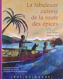 La  fabuleuse cuisine de la route des épices