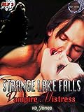 Strange Lake Falls Vampire Mistress