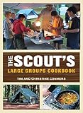 Scout's Large Groups Cookbook Scout's Large Groups Cookbook