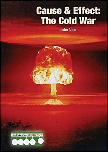 Amazon Com Cause Effect The Cold War Cause Effect Modern Wars 9781682821626 Allen John Books